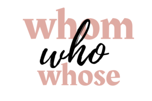 A text saying whom who and whose