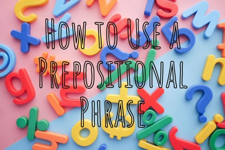 How to Use a Prepositional Phrase